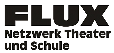 FLUX Netzwerk Theater und Schule